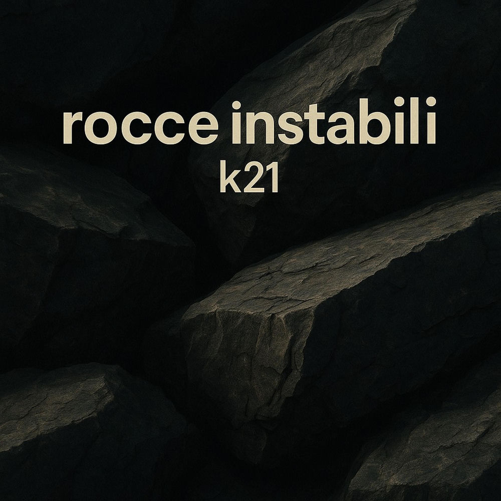 Album artwork for Rocce instabili by K21