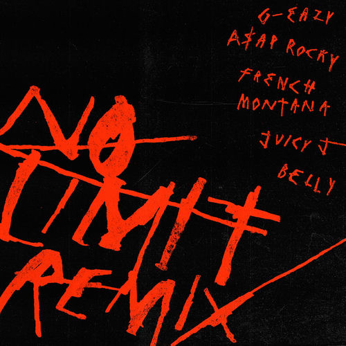 G-Eazy - No Limit REMIX (feat. A$AP Rocky, French Montana, Juicy J