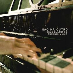 Não Há Outro
