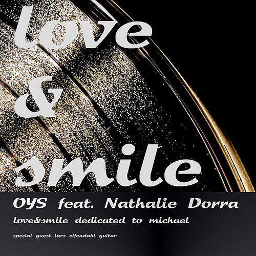 Love & Smile dedicated to Michael (feat. Nathalie Dorra & Lars Elfendahl)