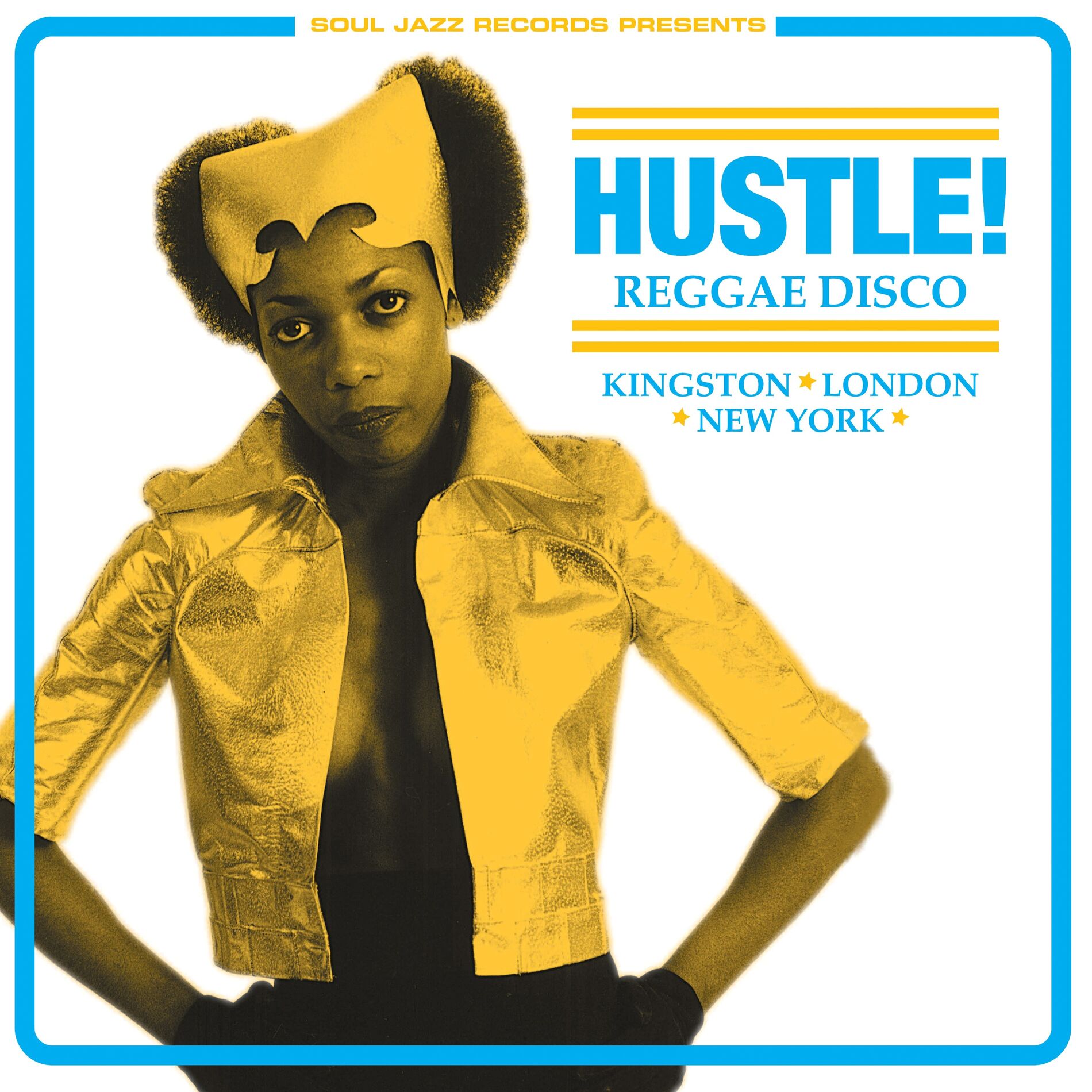 Album cover of Soul Jazz Records Presents Hustle! Reggae Disco: Kingston, London, New York
