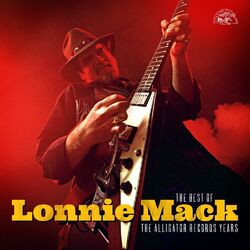 Cover of The Best Of Lonnie Mack - The Alligator Records Years