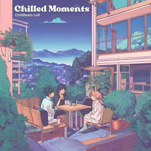 Chilled Moments: Smooth Lofi