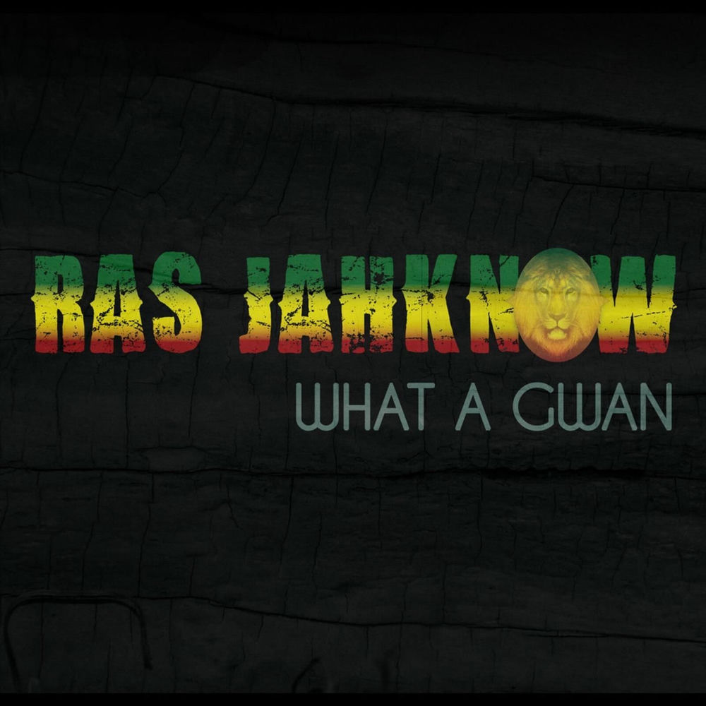 Album artwork for What A Gwan by Ras Jahknow