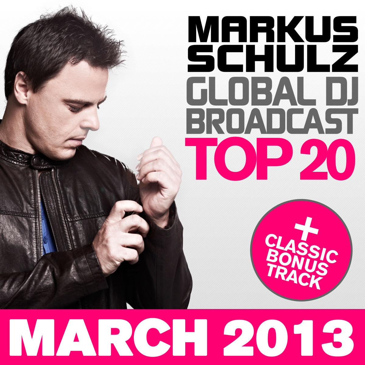 Album cover of Global DJ Broadcast Top 20 - March 2013 (Including Classic Bonus Track)