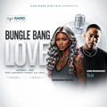 Bungle Bang Love (feat. Uami Ndongadas & Prod.Alquimista Juvenal & Dj Jesus) [Radio Edit]