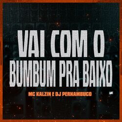 Cover of Vai Com o Bumbum pra Baixo