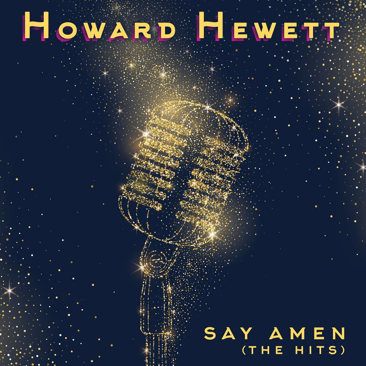 Album cover of Say Amen (The Hits) (Re-Recorded)