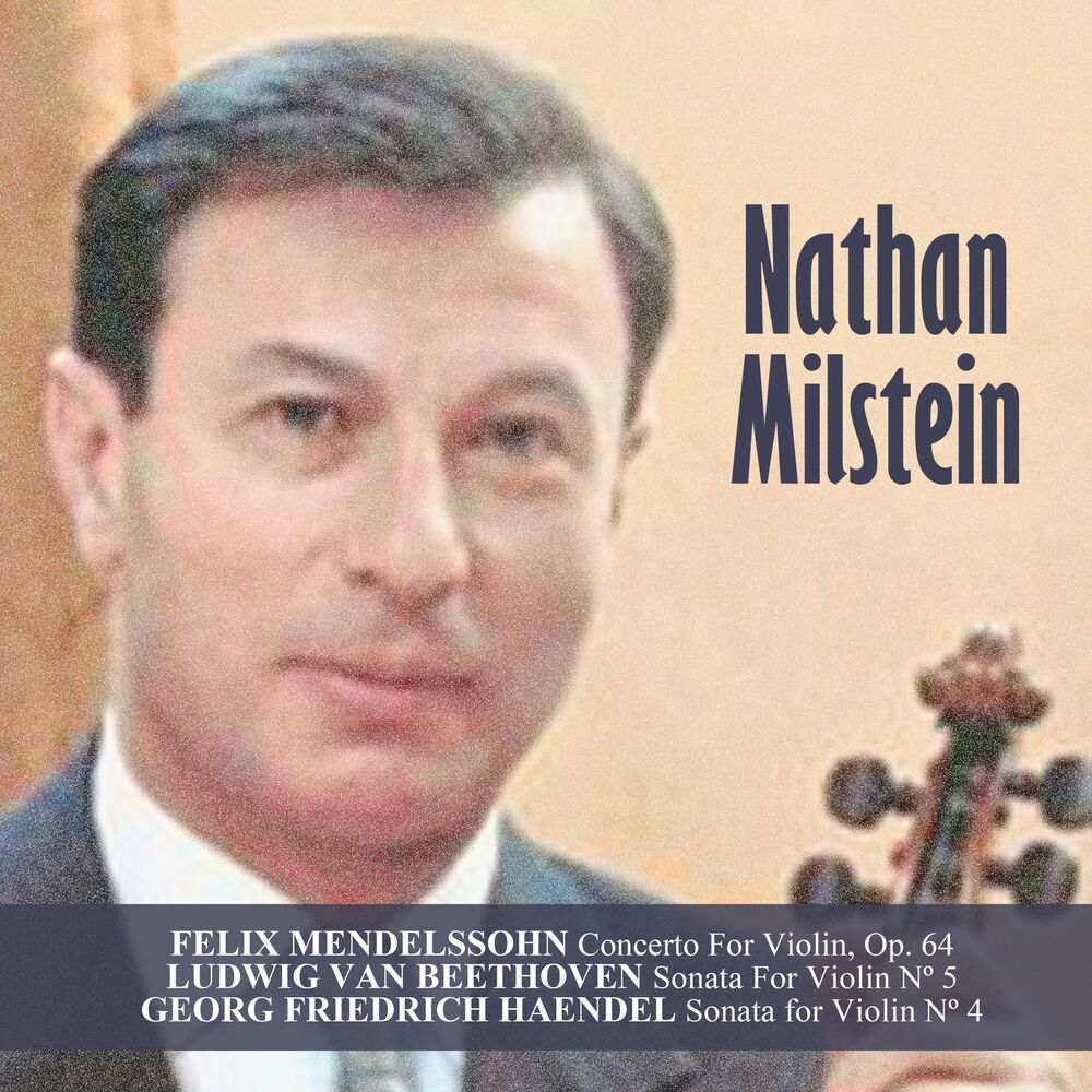Picture of Felix Mendelssohn: Concerto For Violin, Op. 64 / Ludwig van Beethoven: Sonata For Violin Nº 5 / Georg Friedrich Haendel: Sonata fo