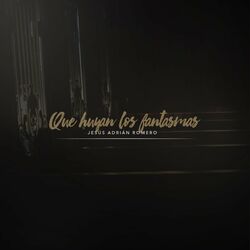 Cover of Que Huyan los Fantasmas