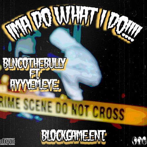  Blanco The Bully - Do What I Do (Feat. AyyyEmEye) (2025) 