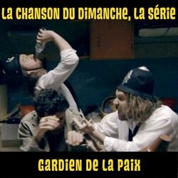 Cover of Gardien de la paix (La chanson du dimanche, la série saison 1)
