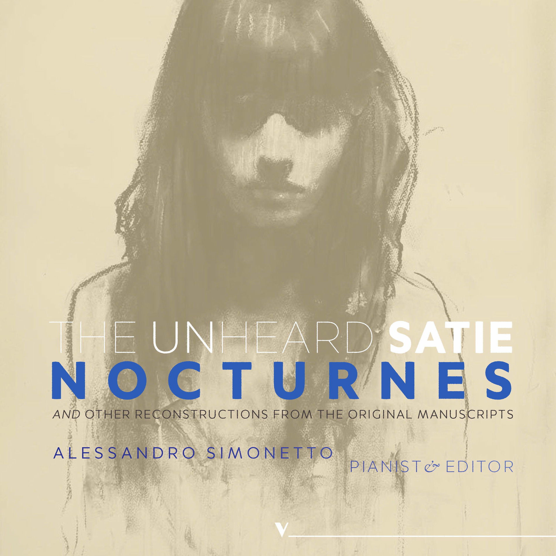 Album cover of The Unheard Satie: Nocturnes & Other Reconstructions from the Original Manuscripts