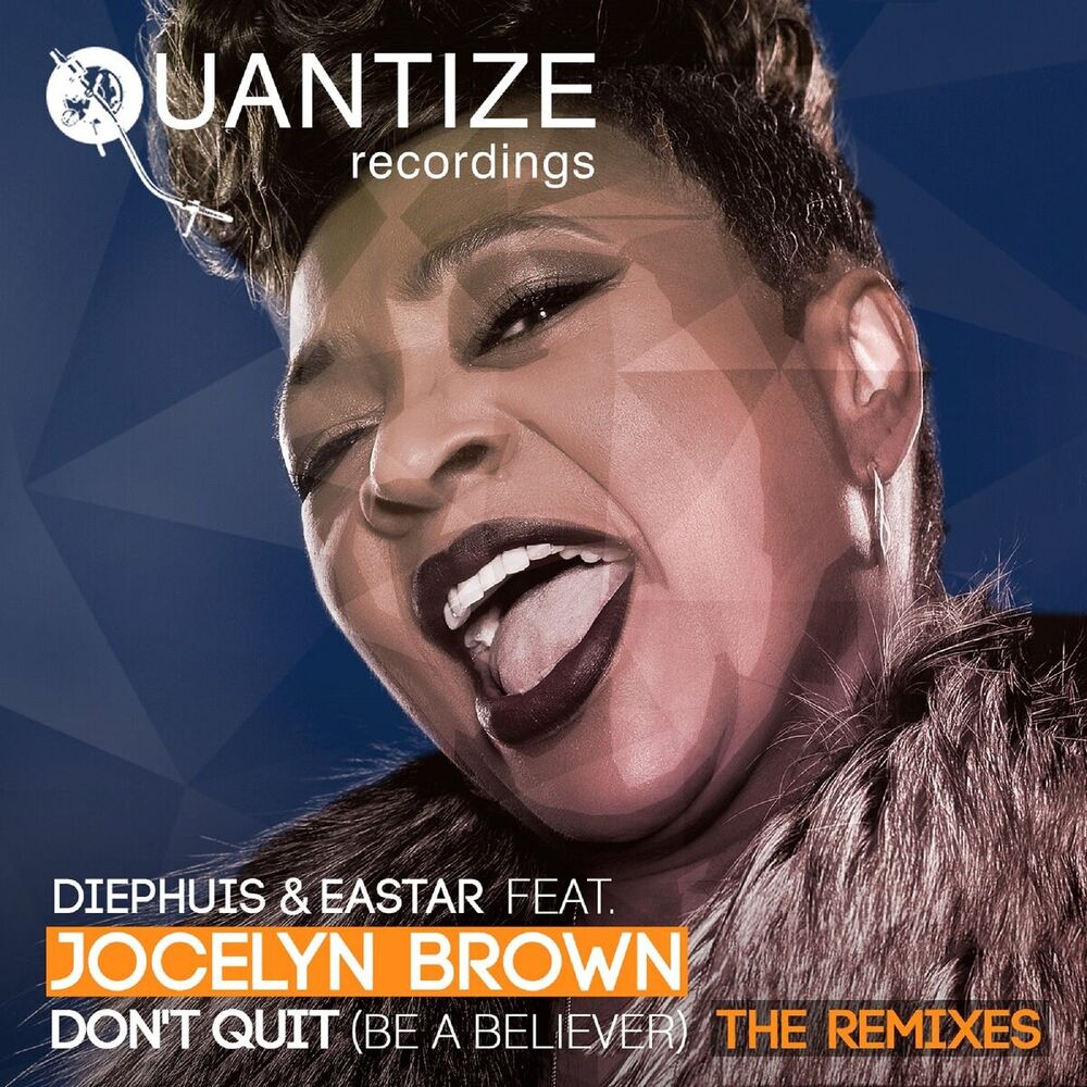 Picture of Don't Quit (Be A Believer) (The Remixes)