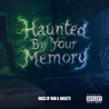 Haunted By Your Memory