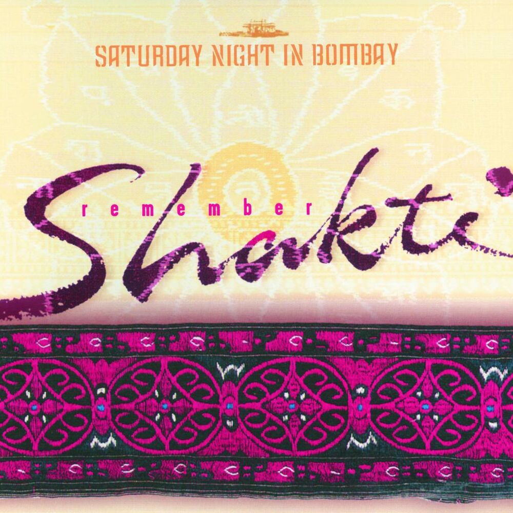 Picture of Remember Shakti: Saturday Night In Bombay