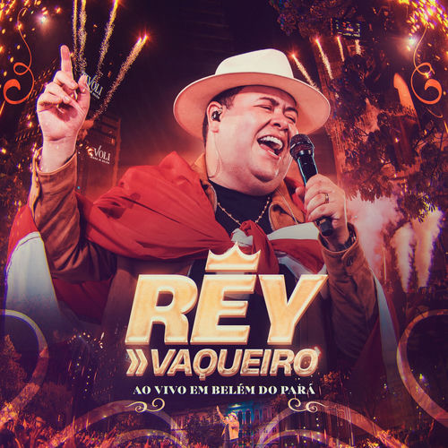 Rey Vaqueiro - Ao Vivo em Belém do Pará
