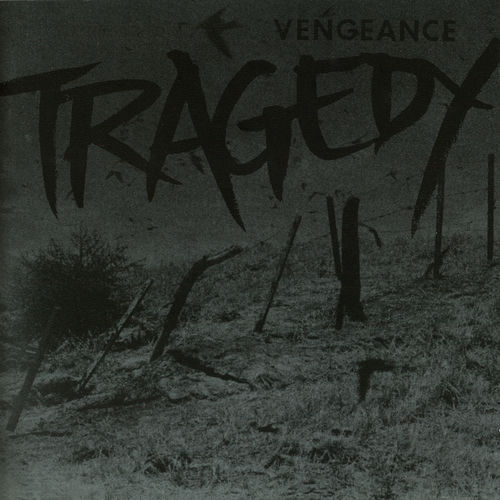 Tragedy - Vengeance | Deezer