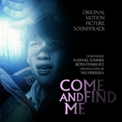 Cover of Come and Find Me (Original Soundtrack) by undefined