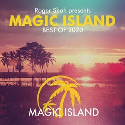 Cover of Roger Shah presents Magic Island Best Of 2020
