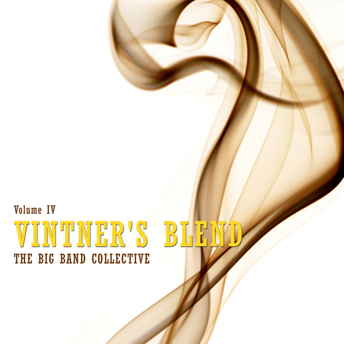 Album cover of Vintner's Blend: The Big Band Collective, Vol. 4