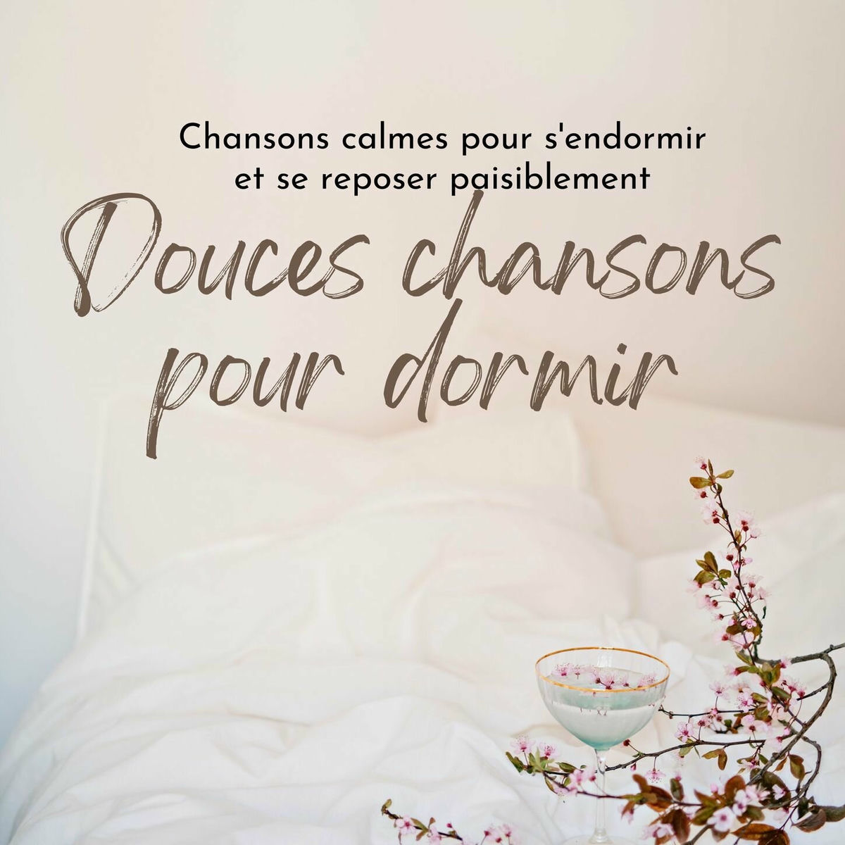 Album cover of Douces chansons pour dormir: Chansons calmes pour s'endormir et se reposer paisiblement
