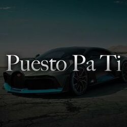 Cover of Puesto Pa Ti (feat. El Conejo Malo)
