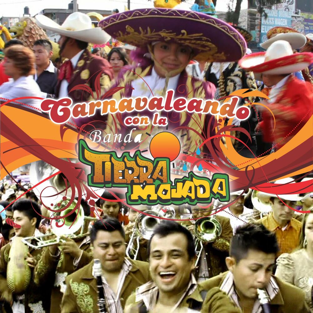 Picture of Carnavaleando con la Tierra Mojada (Carnavaleando con la Tierra Mojada)
