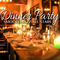 Cover of Dinner Party Smooth Jazz