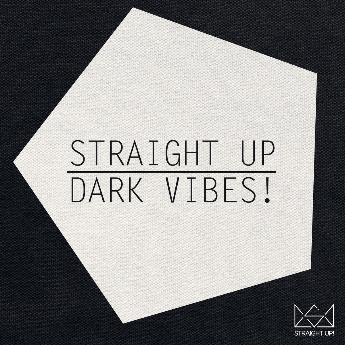 Album cover of Straight Up Dark Vibes!