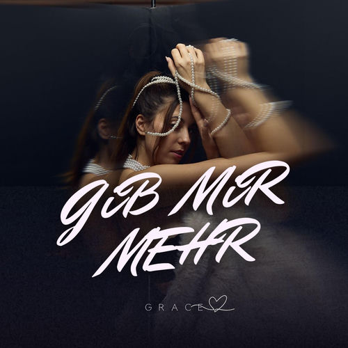 GIB MIR MEHR