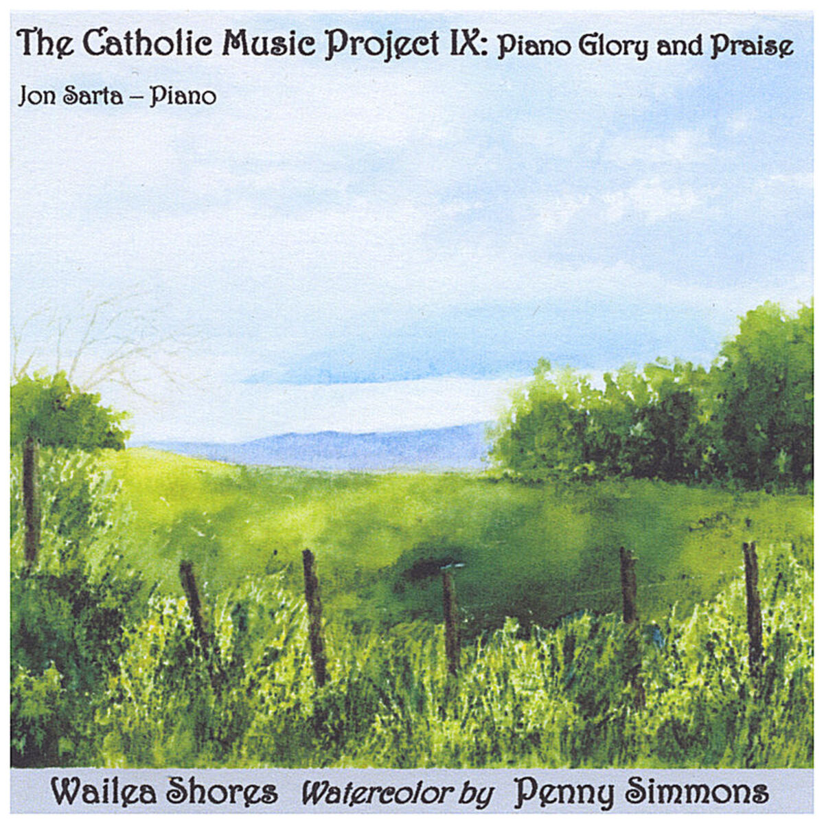 Album cover of The Catholic Music Project IX: Piano Glory and Praise