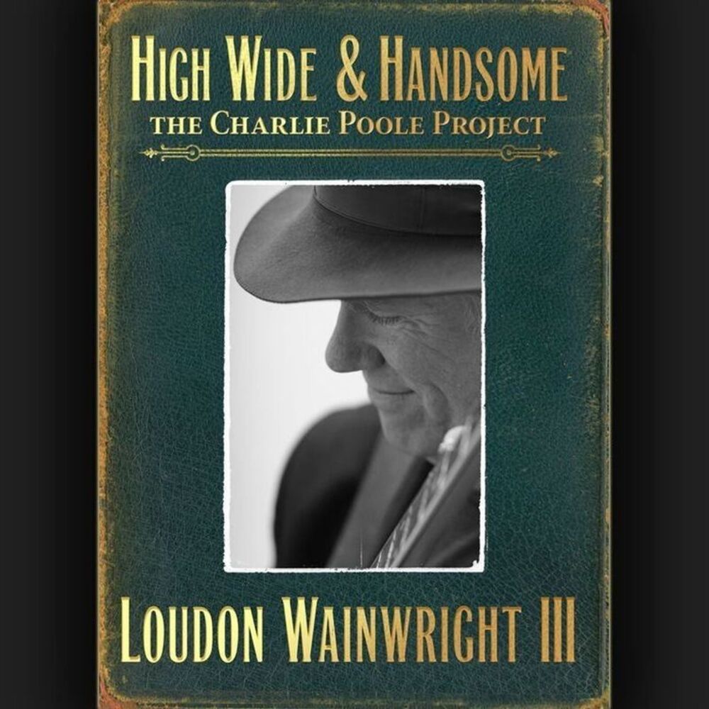 Picture of High Wide & Handsome: The Charlie Poole Project