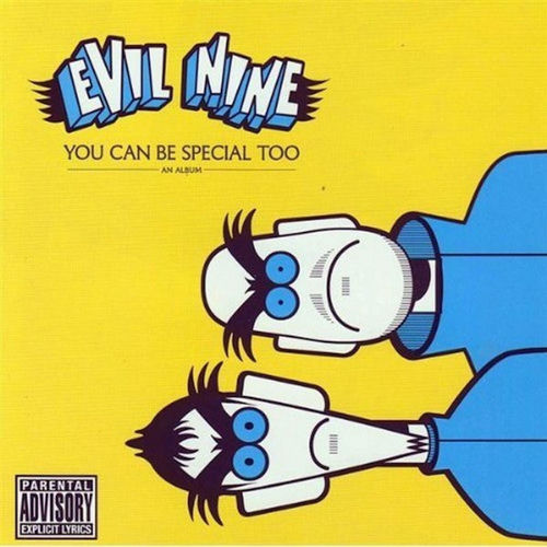 Evil Nine - You Can Be Special Too | Deezer