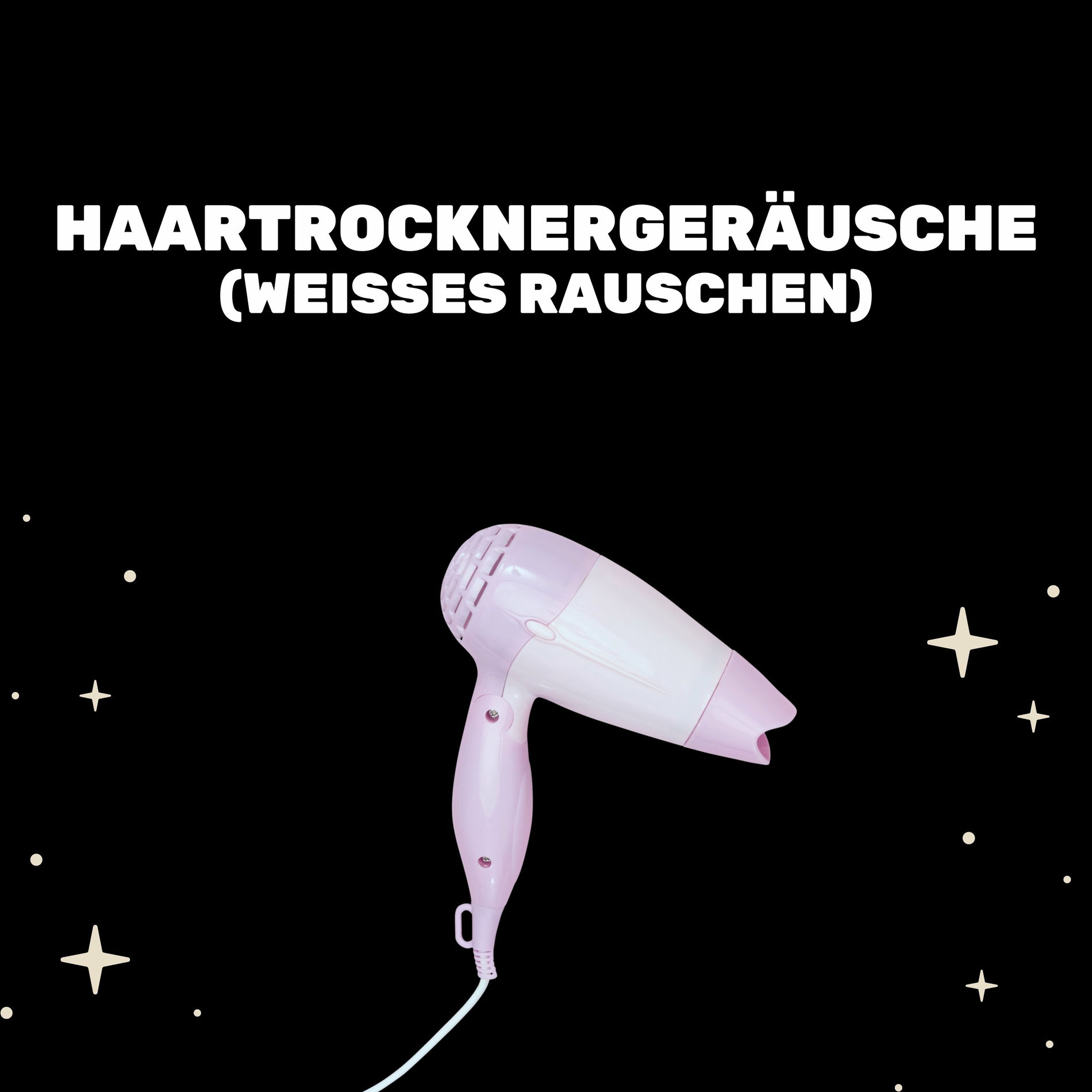Album cover of Haartrocknergeräusche (Weißes Rauschen)