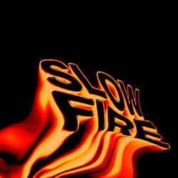 Slow Fire