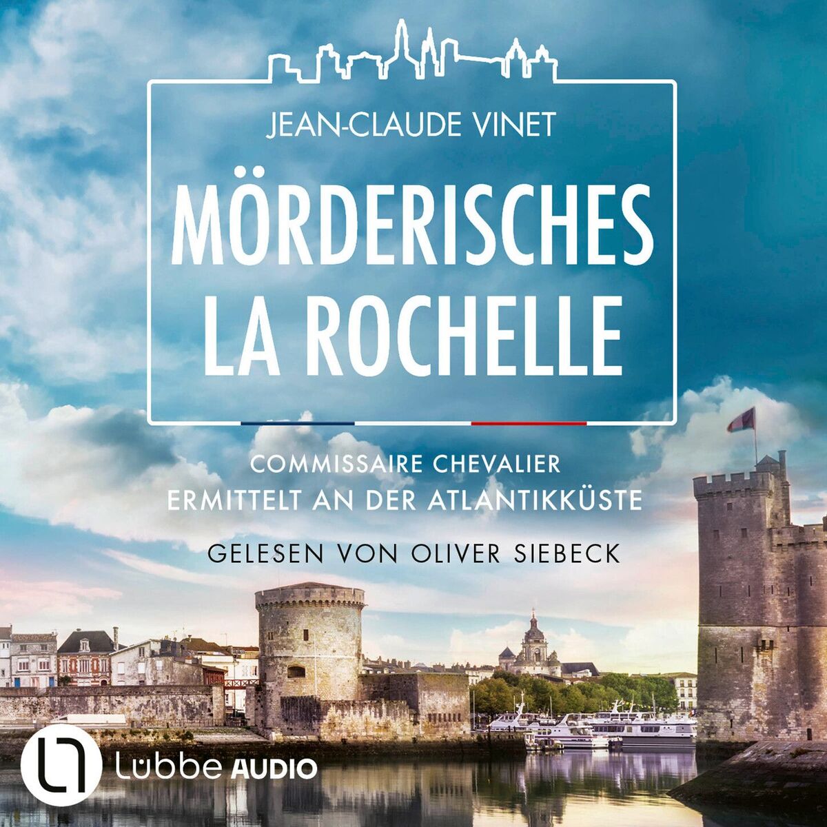 Album cover of Mörderisches La Rochelle- Commissaire Chevalier ermittelt an der Atlantikküste - Commissaire Chevalier, Teil 2 (Ungekürzt)