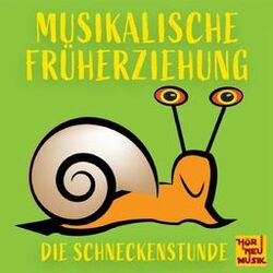 Cover of Musikalische Früherziehung - Die Schneckenstunde
