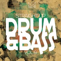 Cover of Straight Up Drum & Bass! Vol. 9