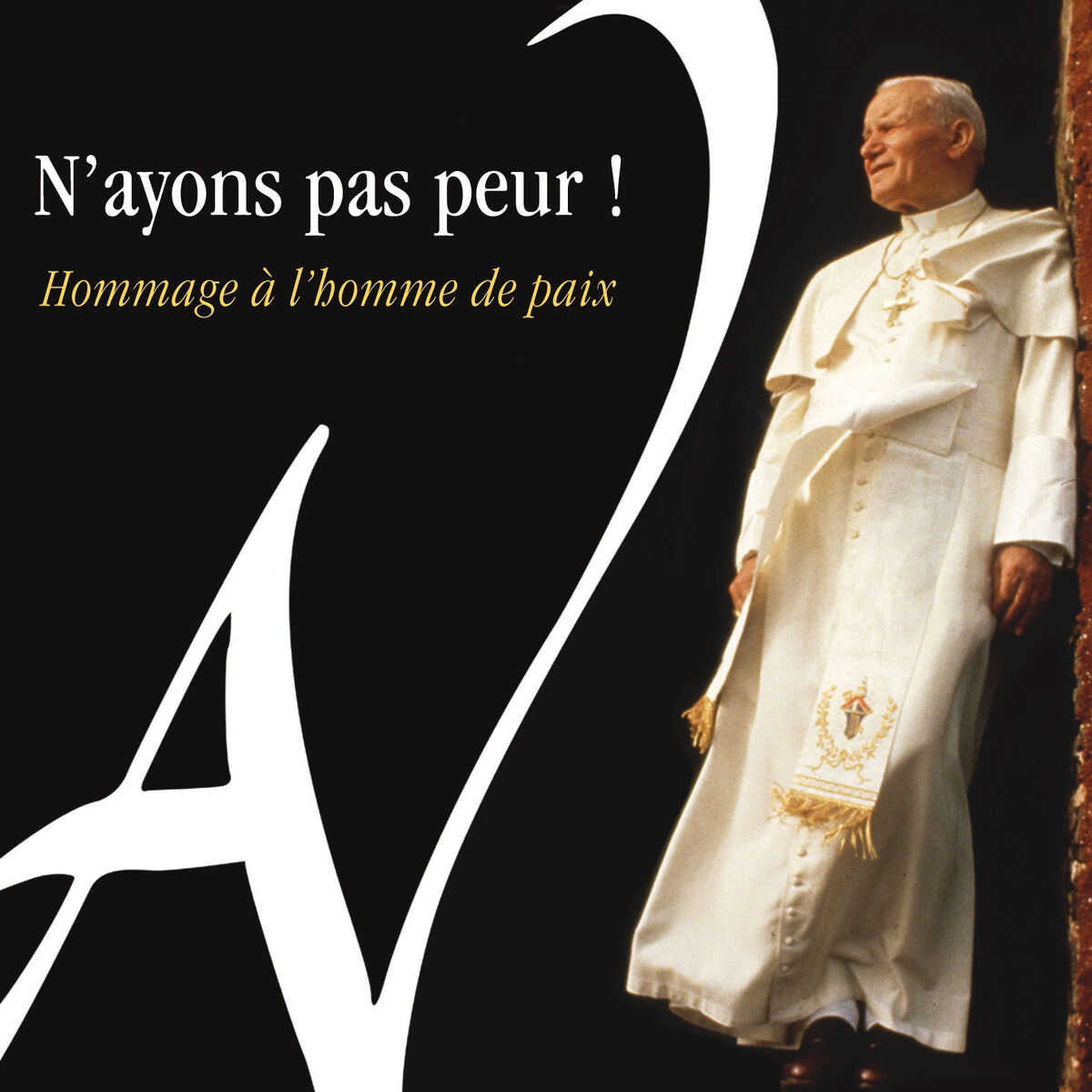 Album cover of N'ayons pas peur! - Hommage à l'homme de paix