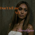 Don't tell me NO