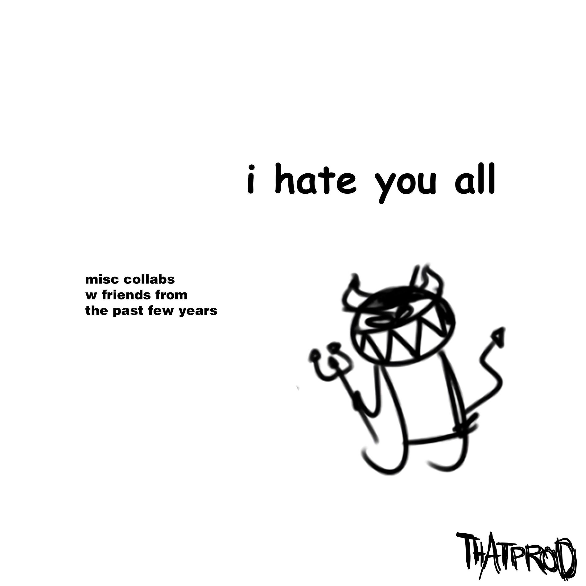 Album cover of i hate you all