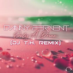 Cover of Only A Dream (DJ T.H. Remix)