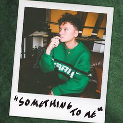 Cover of Something to Me