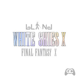 Cover of White Skies X (From "Final Fantasy X") [Remix]