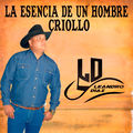 La Esencia de un Hombre Criollo