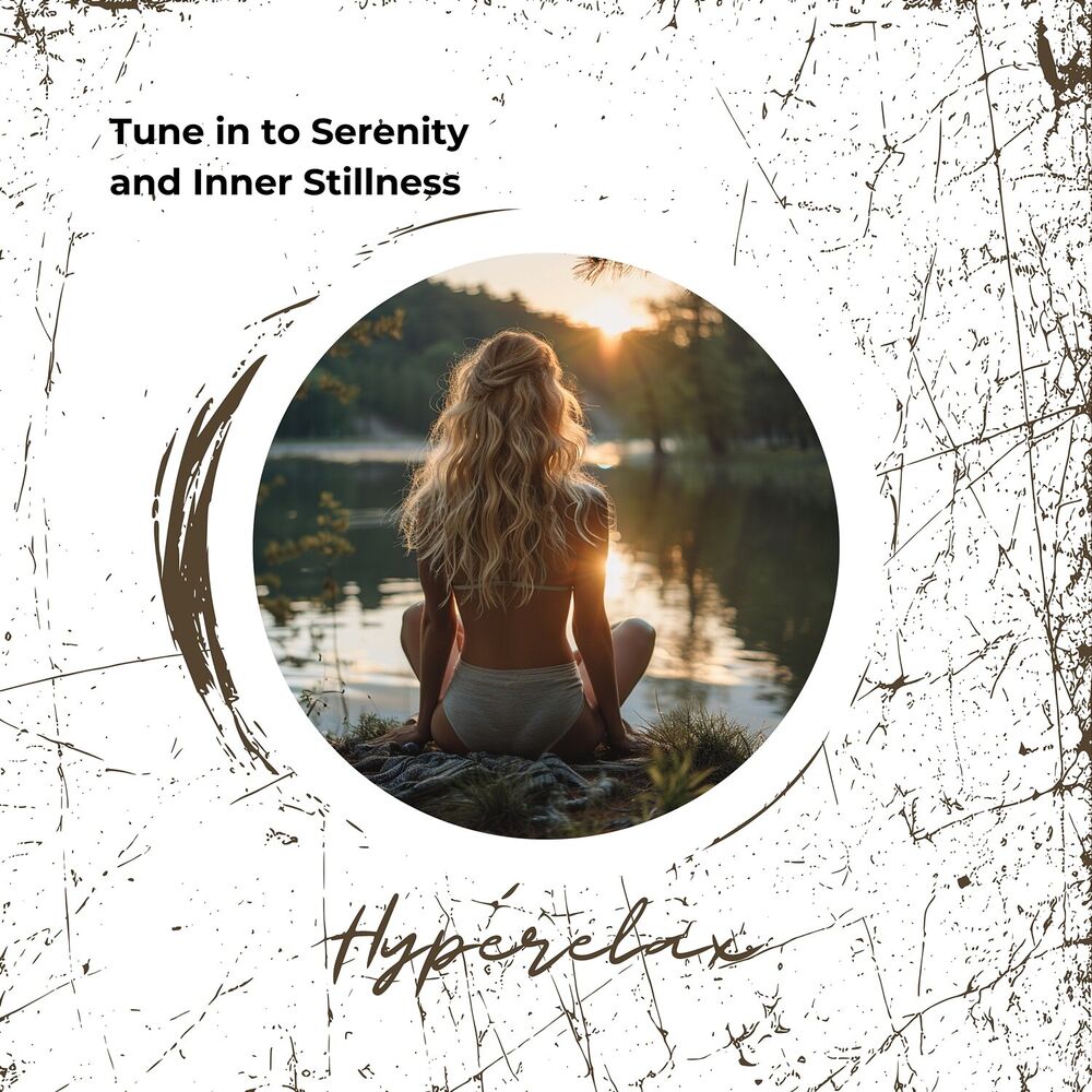 Picture of Tune in to Serenity and Inner Stillness