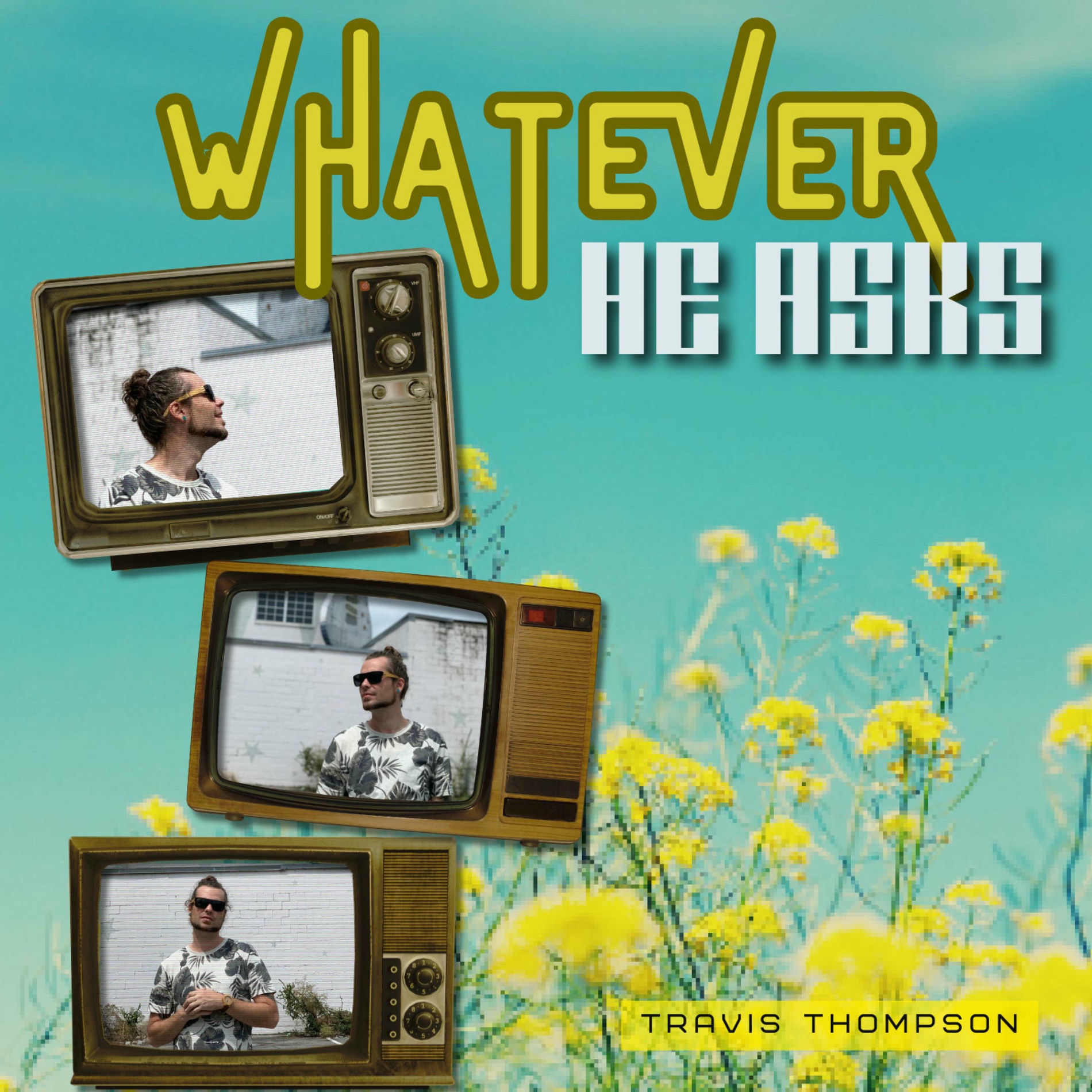 Album cover of Whatever He Asks