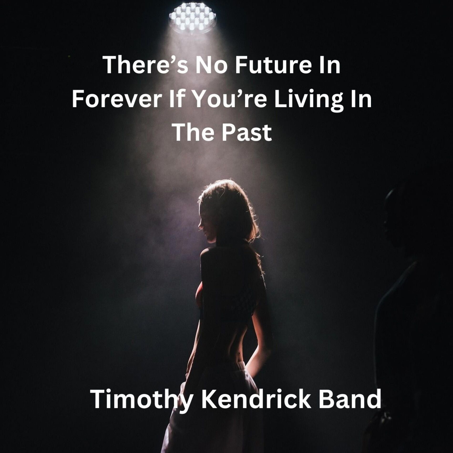 Album cover of There's No Future In Forever If You're Living In The Past (feat. Emmaline)
