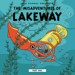 Cover of The Misadventures of Lakeway, Pt. 1